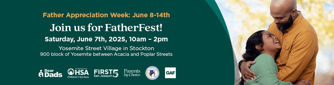 Join us for FatherFest! Father Appreciation Week: June 8th - 14th | Yosemite Street Village, Stockton