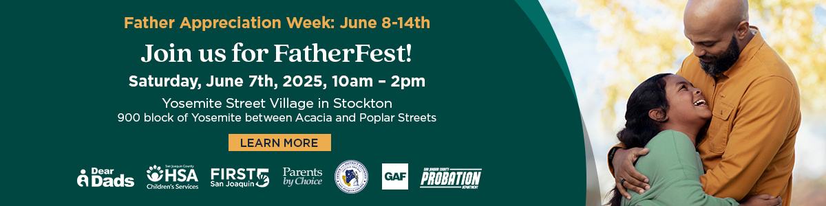 Join us for FatherFest! Father Appreciation Week: June 8th - 14th | Yosemite Street Village, Stockton
